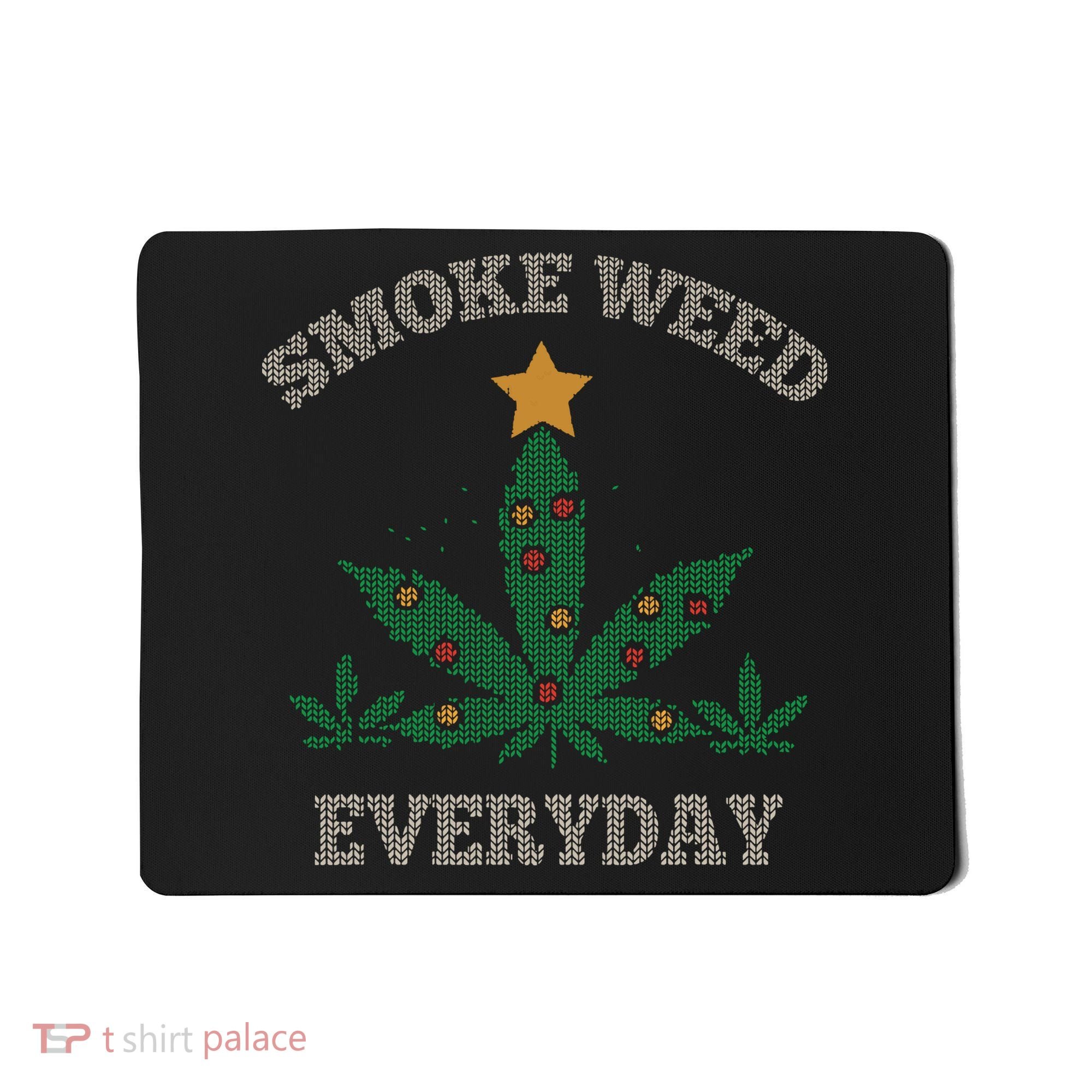 Smoke Weed Everyday Christmas Cannabis Weed Mousepad
