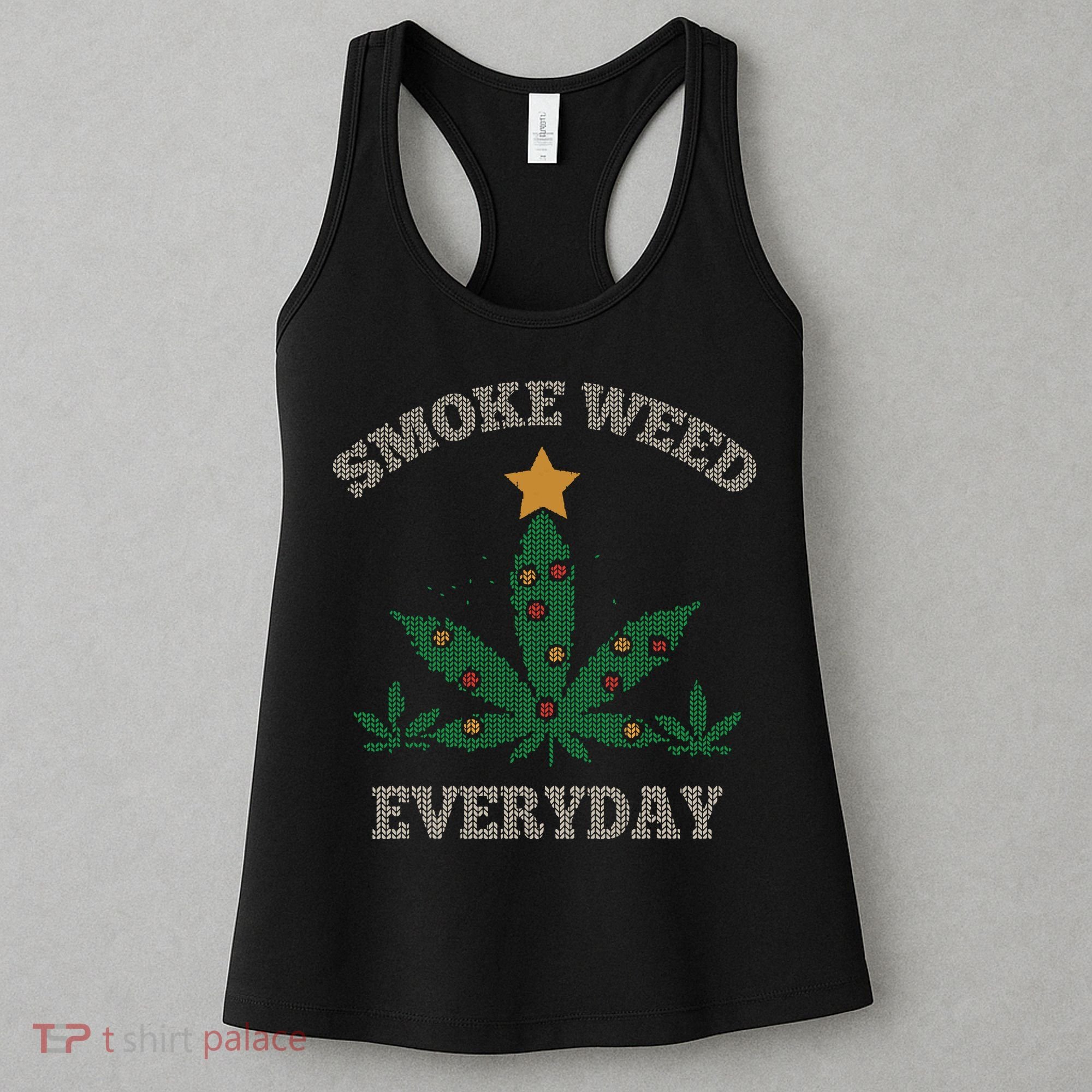Smoke Weed Everyday Christmas Cannabis Weed Women's Tank Top