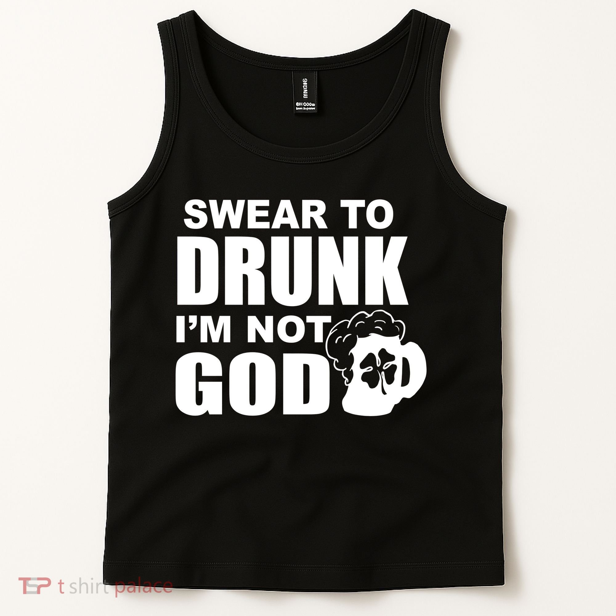 Swear To Drunk I'm Not God Funny St. Patrick's Day Tank Top