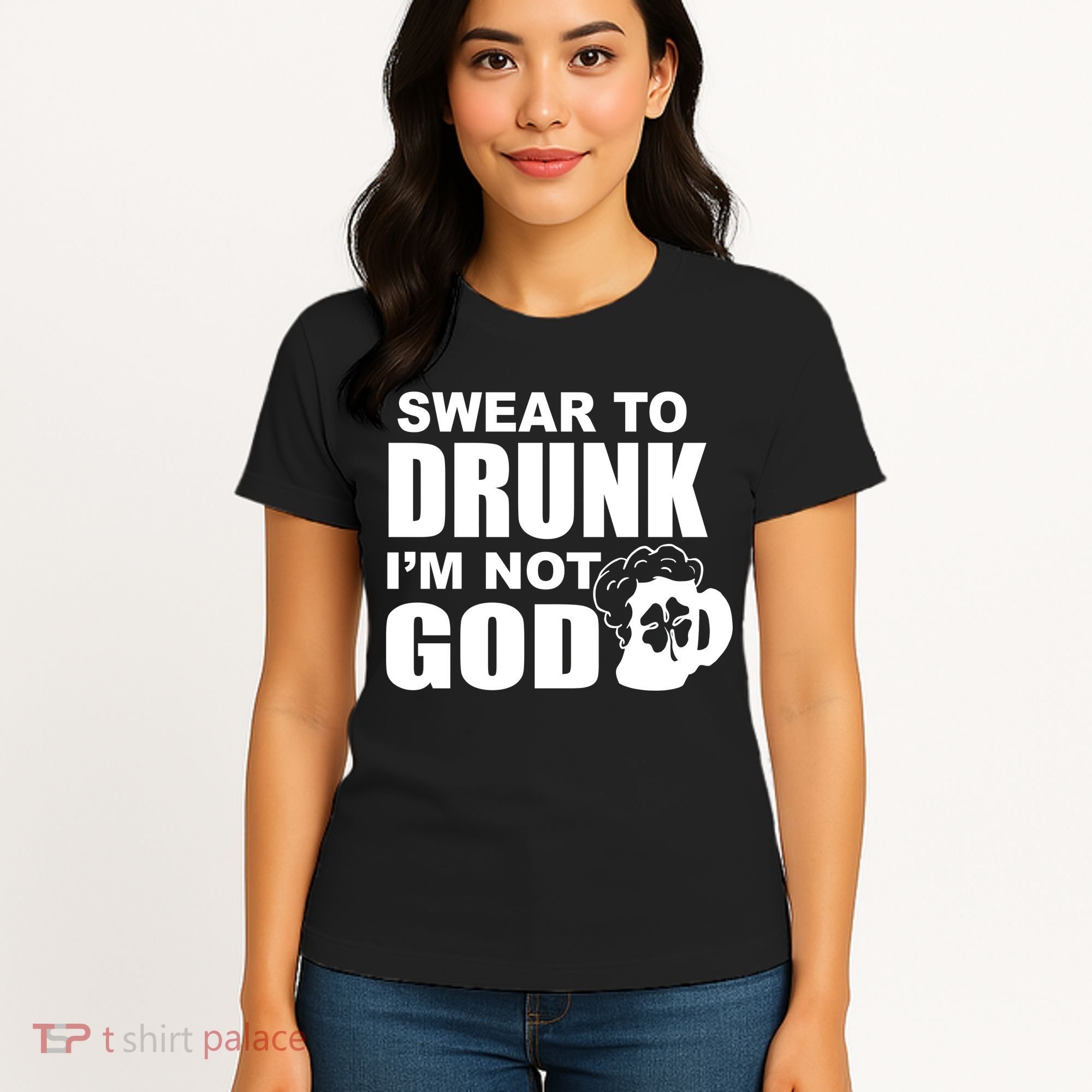 Swear To Drunk I'm Not God Funny St. Patrick's Day Women's T-Shirt