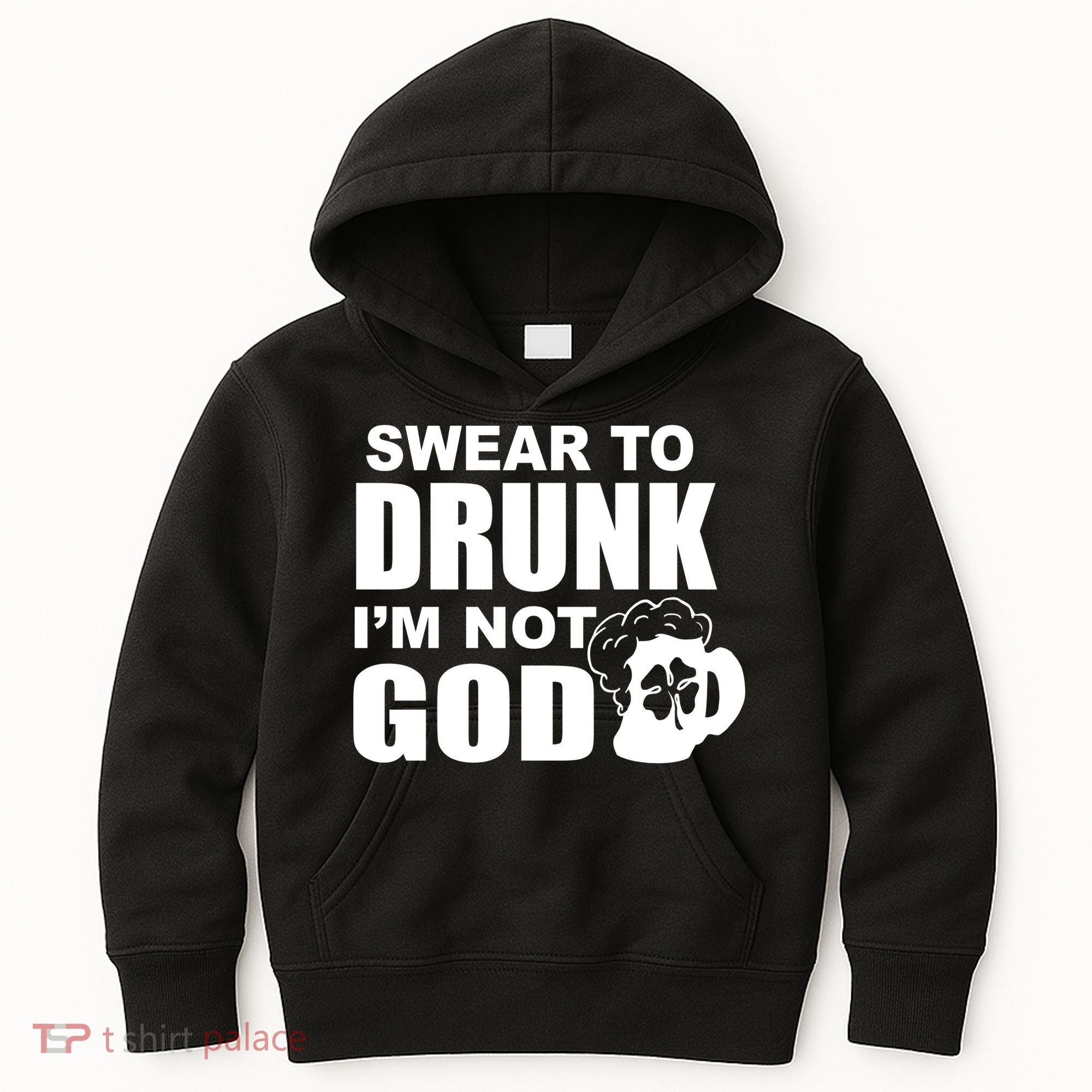Swear To Drunk I'm Not God Funny St. Patrick's Day Kids Hoodie