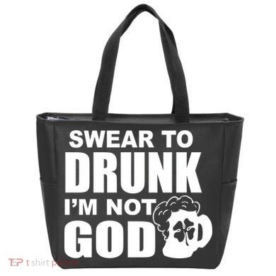 Swear To Drunk I'm Not God Funny St. Patrick's Day Bag