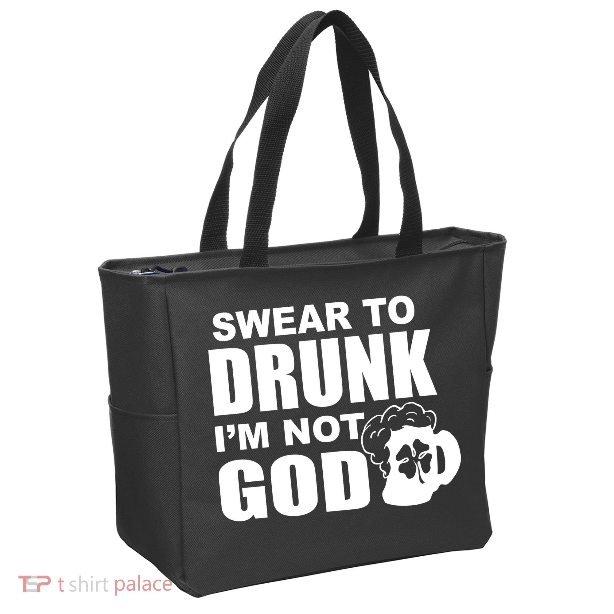 Swear To Drunk I'm Not God Funny St. Patrick's Day Tote Bag