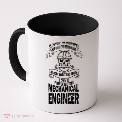 Sweat Blood Tears Mechanical Engineer Coffee Mug