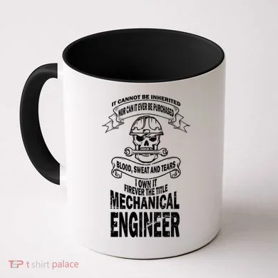 Sweat Blood Tears Mechanical Engineer Coffee Mug