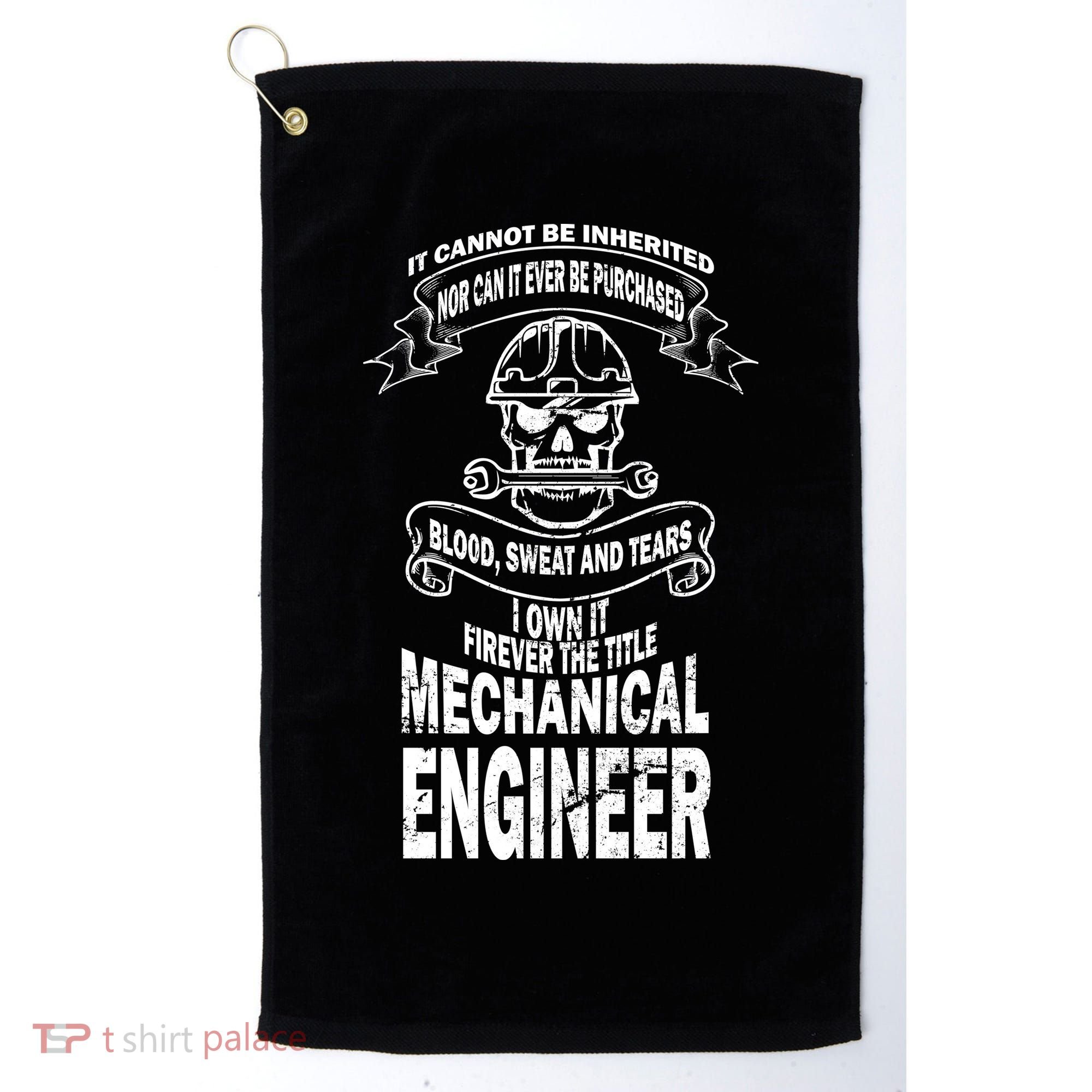 Sweat Blood Tears Mechanical Engineer Golf Towel