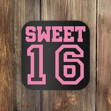Sweet 16th Birthday Coaster