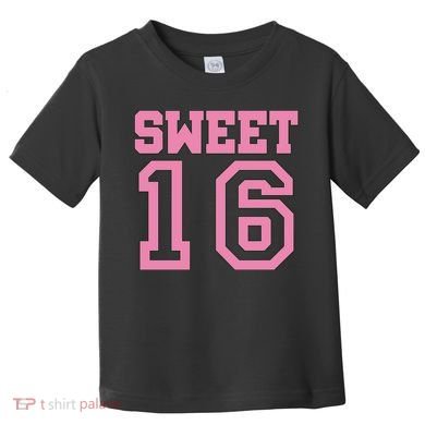 Sweet 16th Birthday Toddler T-Shirt