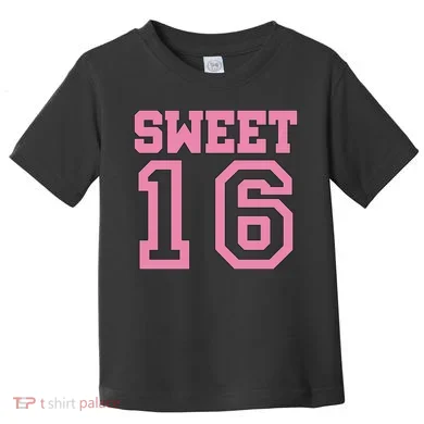 Sweet 16th Birthday Toddler T-Shirt