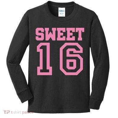 Sweet 16th Birthday Kids Long Sleeve Shirt