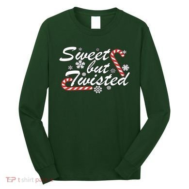 Sweet But Twisted Funny Candy Cane Christmas Long Sleeve Shirt