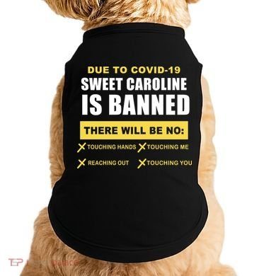 Sweet Caroline Is Banned Funny Pandemic  Doggie Tank