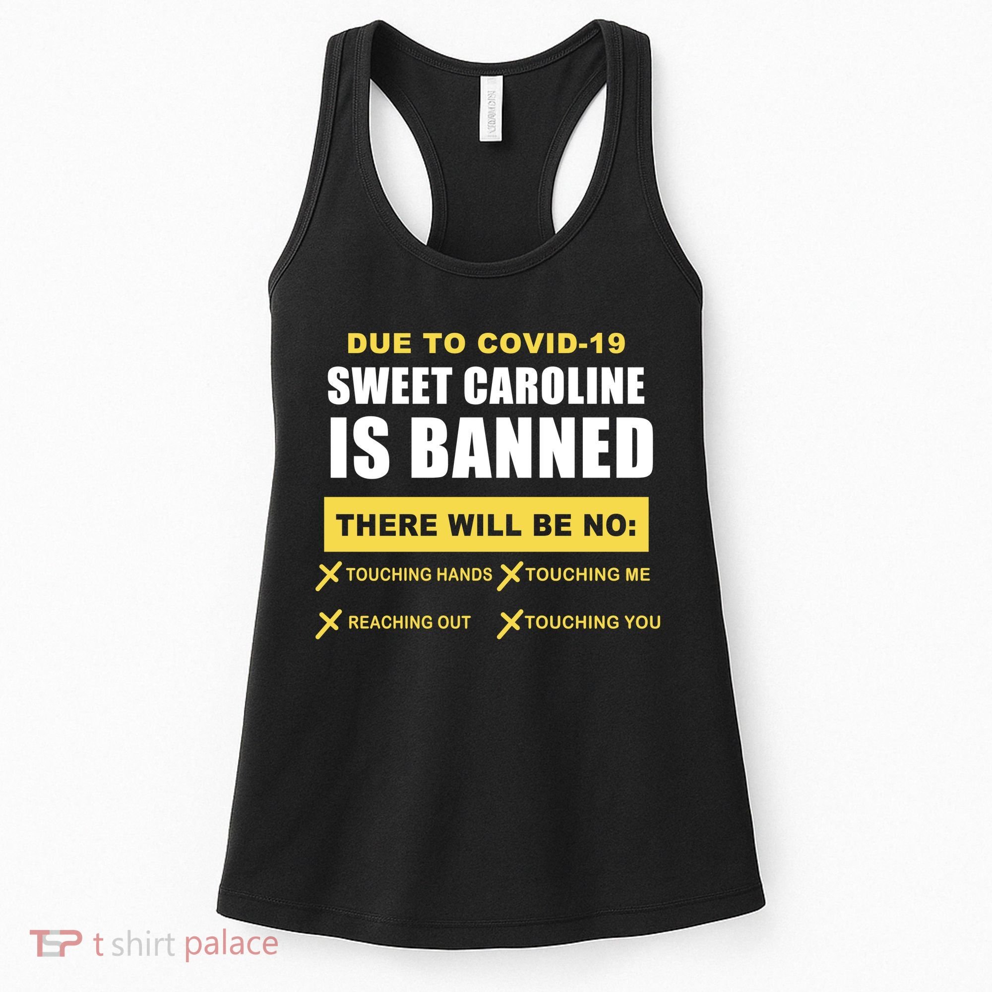 Sweet Caroline Is Banned Funny Pandemic  Women's Tank Top