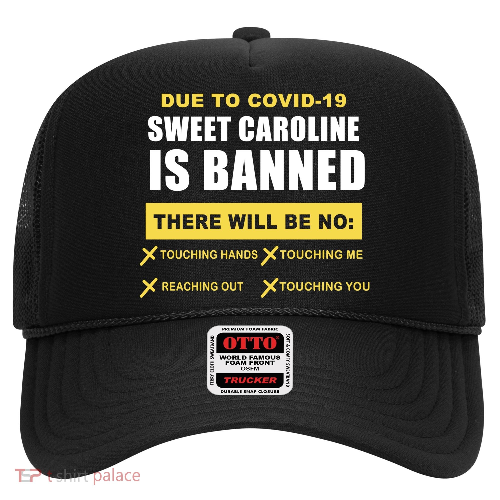 Sweet Caroline Is Banned Funny Pandemic  Hat