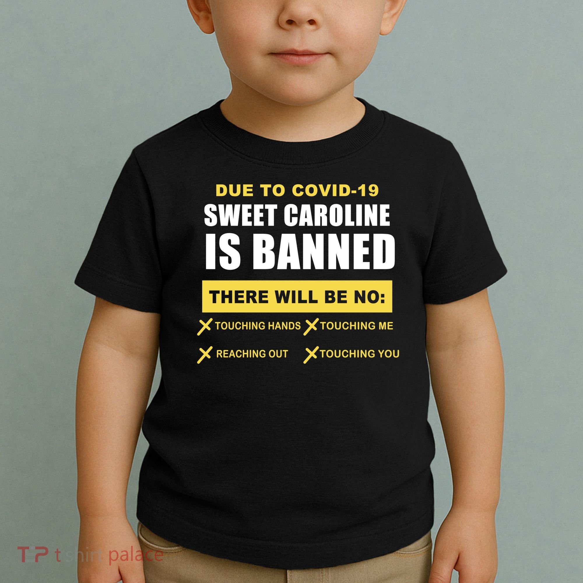 Sweet Caroline Is Banned Funny Pandemic  Toddler T-Shirt