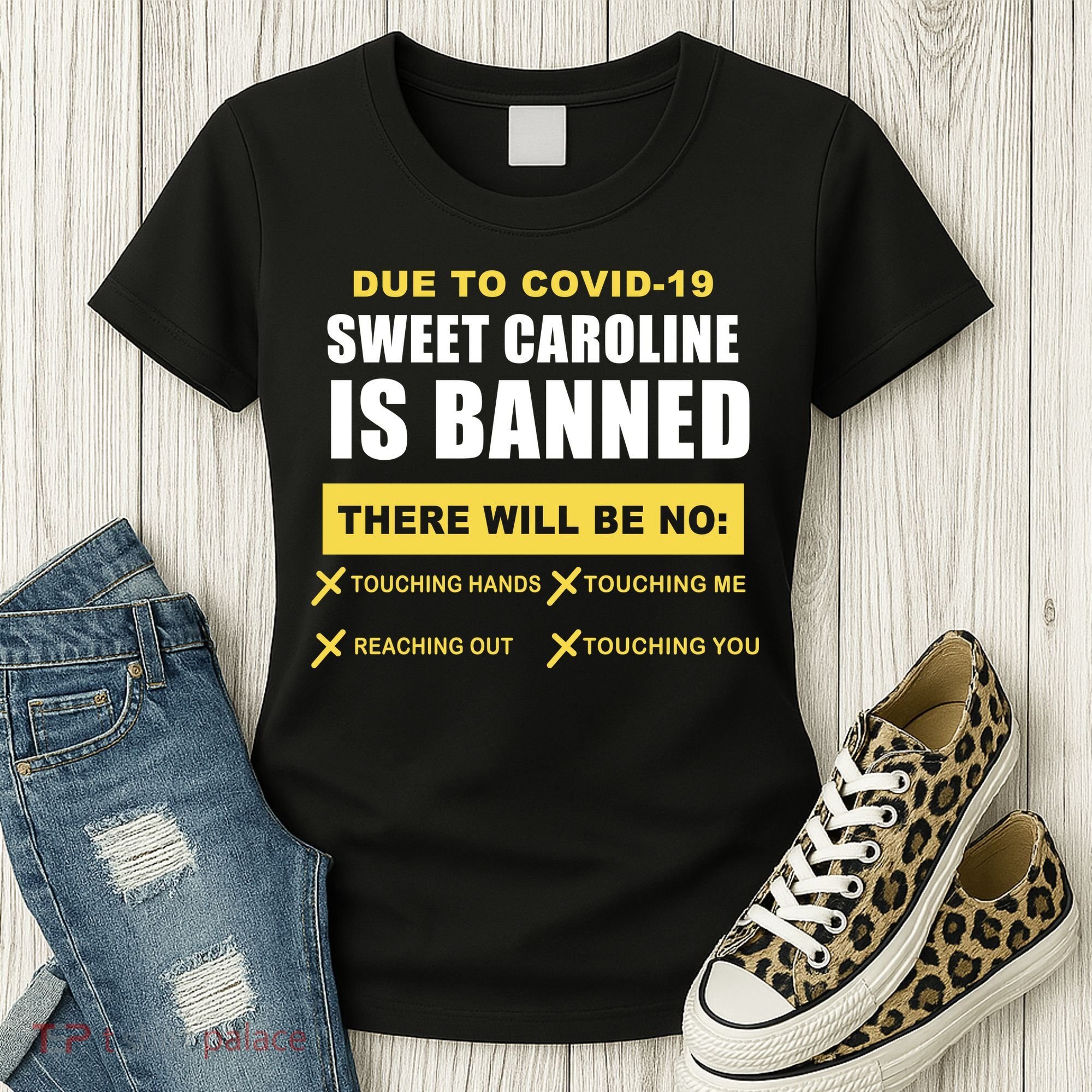 Sweet Caroline Is Banned Funny Pandemic  Women's T-Shirt
