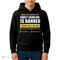 Sweet Caroline Is Banned Funny Pandemic  Kids Hoodie thumb 4