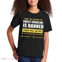 Sweet Caroline Is Banned Funny Pandemic  Kids T-Shirt thumb 2