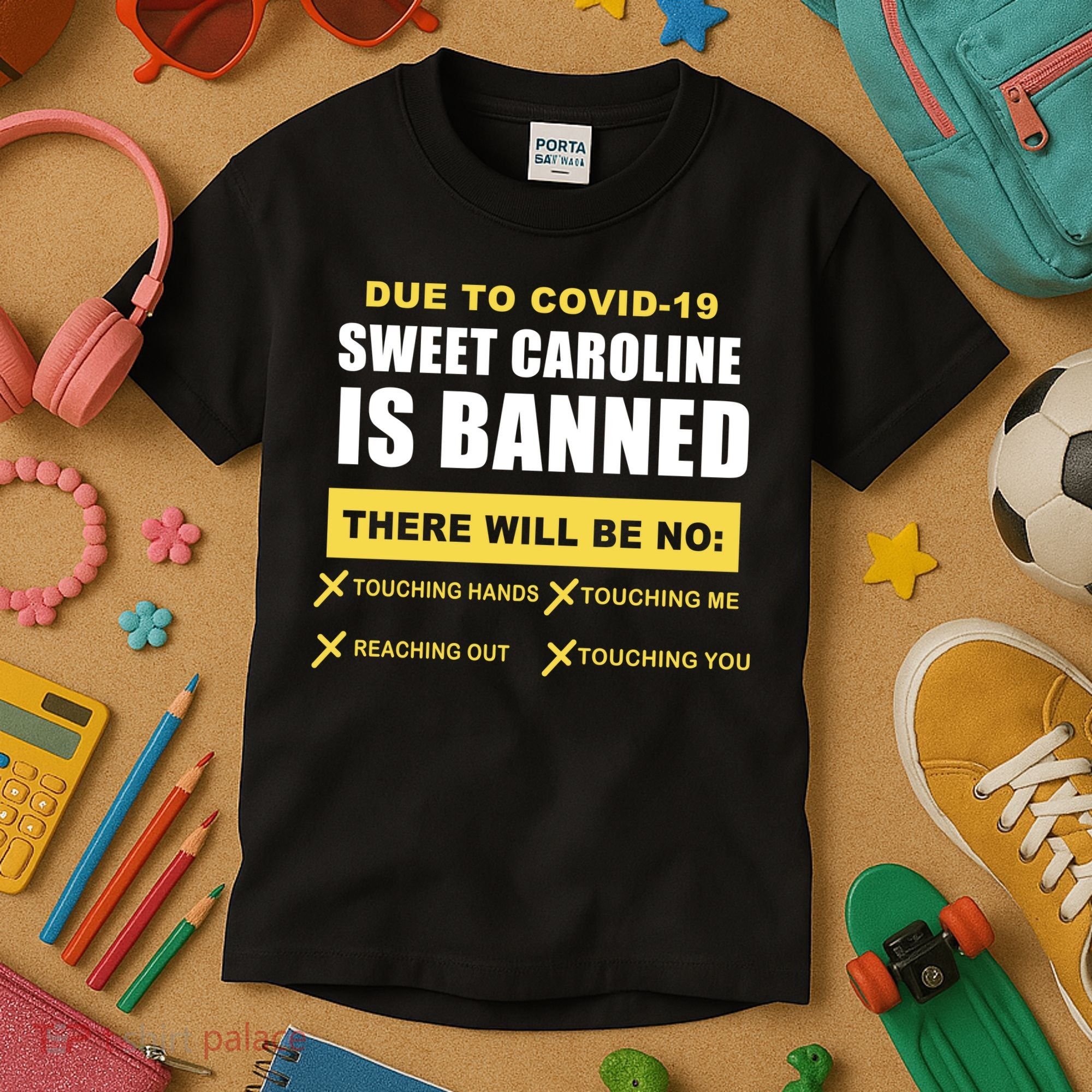Sweet Caroline Is Banned Funny Pandemic  Kids T-Shirt
