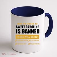 Sweet Caroline Is Banned Funny Pandemic  Coffee Mug thumb 1