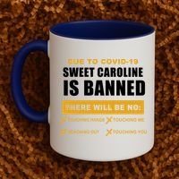 Sweet Caroline Is Banned Funny Pandemic  Coffee Mug thumb 2