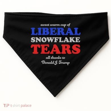 Sweet Cup Of Liberal Snowflake Tears USA-Made Doggie Bandana