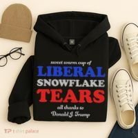 Sweet Cup Of Liberal Snowflake Tears Hoodie thumb 4