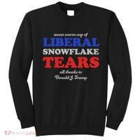 Sweet Cup Of Liberal Snowflake Tears Sweatshirt thumb 0
