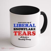 Sweet Cup Of Liberal Snowflake Tears Coffee Mug thumb 1