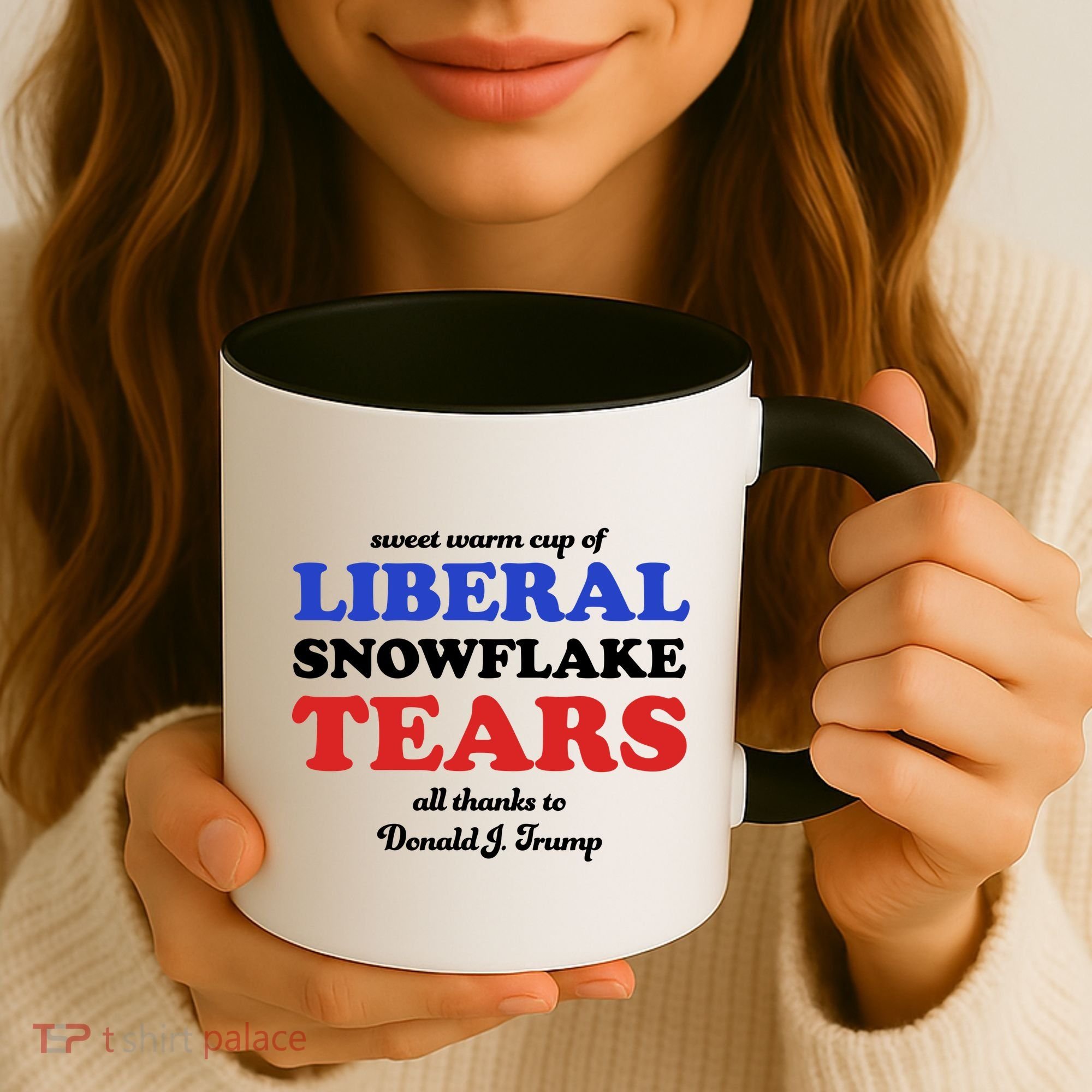 Sweet Cup Of Liberal Snowflake Tears Coffee Mug