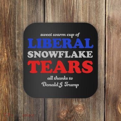 Sweet Cup Of Liberal Snowflake Tears Coaster