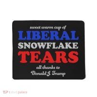 Sweet Cup Of Liberal Snowflake Tears Mousepad thumb 0