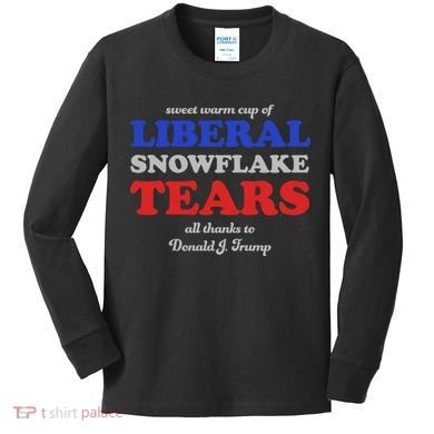 Sweet Cup Of Liberal Snowflake Tears Kids Long Sleeve Shirt