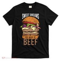 Sweet Dreams Are Made Of Beef T-Shirt thumb 0