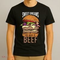 Sweet Dreams Are Made Of Beef T-Shirt thumb 3