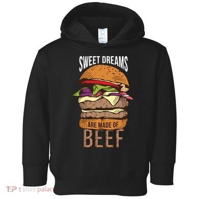Sweet Dreams Are Made Of Beef Toddler Hoodie