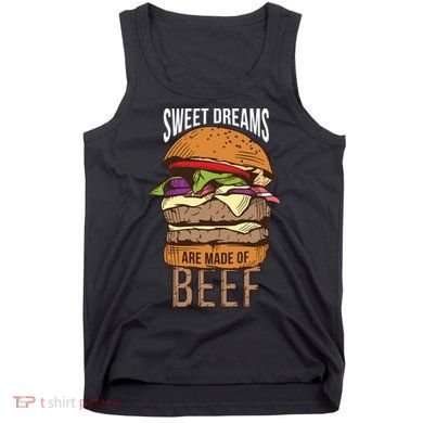 Sweet Dreams Are Made Of Beef Tank Top