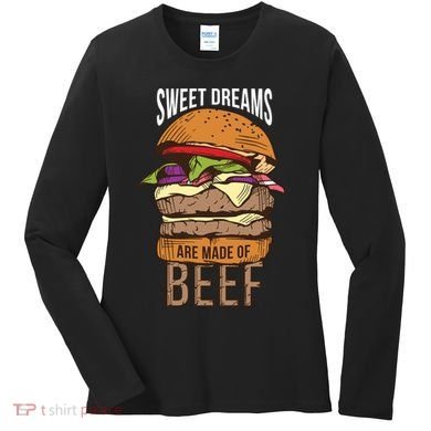 Sweet Dreams Are Made Of Beef Women's Long Sleeve Shirt