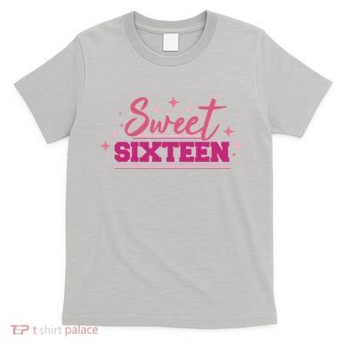 Sweet Sixteen T-Shirt