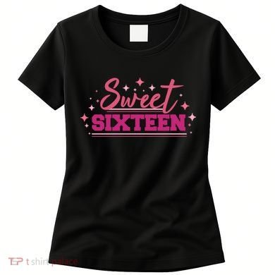 Sweet Sixteen Women's T-Shirt