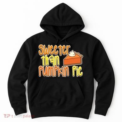 Sweeter Than Pumpkin Pie Hoodie