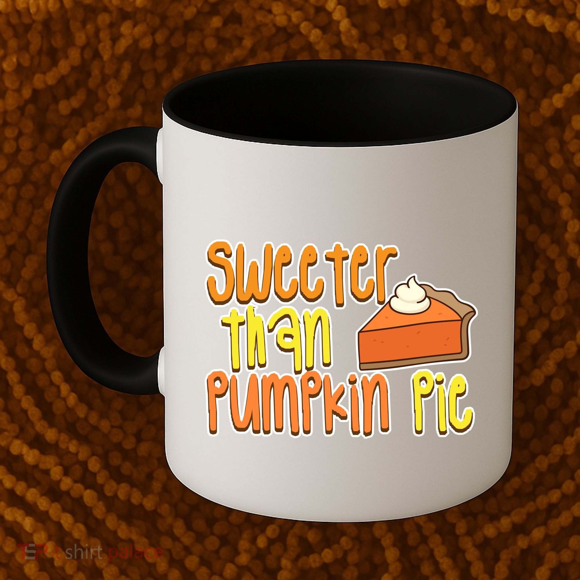 Sweeter Than Pumpkin Pie Coffee Mug