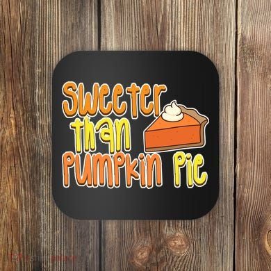 Sweeter Than Pumpkin Pie Coaster