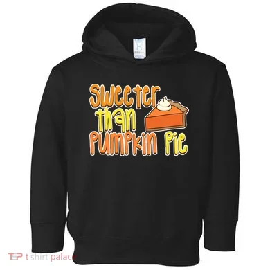 Sweeter Than Pumpkin Pie Toddler Hoodie