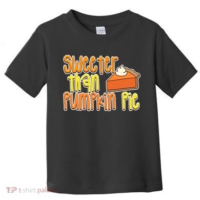 Sweeter Than Pumpkin Pie Toddler T-Shirt