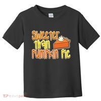 Sweeter Than Pumpkin Pie Toddler T-Shirt thumb 0