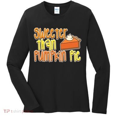 Sweeter Than Pumpkin Pie Women's Long Sleeve Shirt