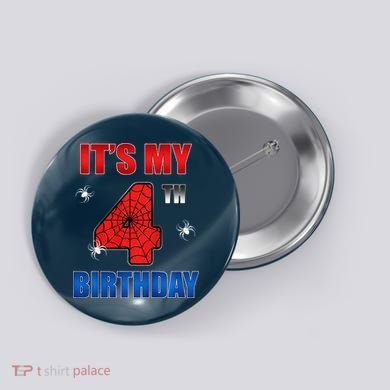 Spider Web Four 4 Years Old ItS My 4th Birthday Boy Party Button