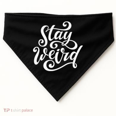 Stay Weird Funny Hand Drawn Calligraphy USA-Made Doggie Bandana