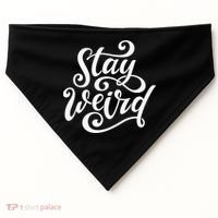 Stay Weird Funny Hand Drawn Calligraphy USA-Made Doggie Bandana thumb 0